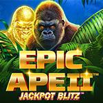 Epic Ape II Jackpot Blitz